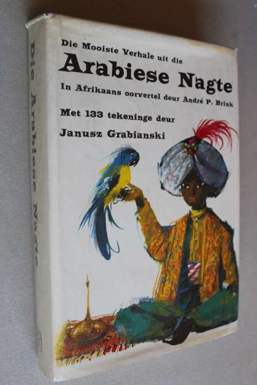 Die Mooiste Verhale uit die Arabiese Nagte - oorvertel deur Andre P Brink