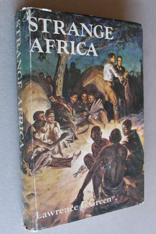Strange Africa - Lawrence G. Green