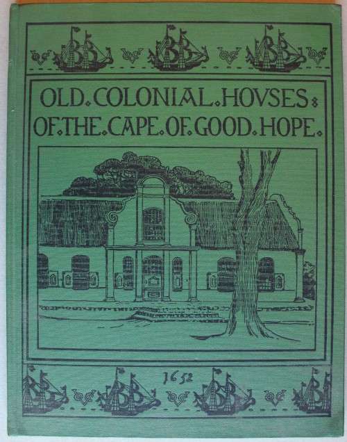Old Colonial Houses of the cape of Good Hope - Trotter