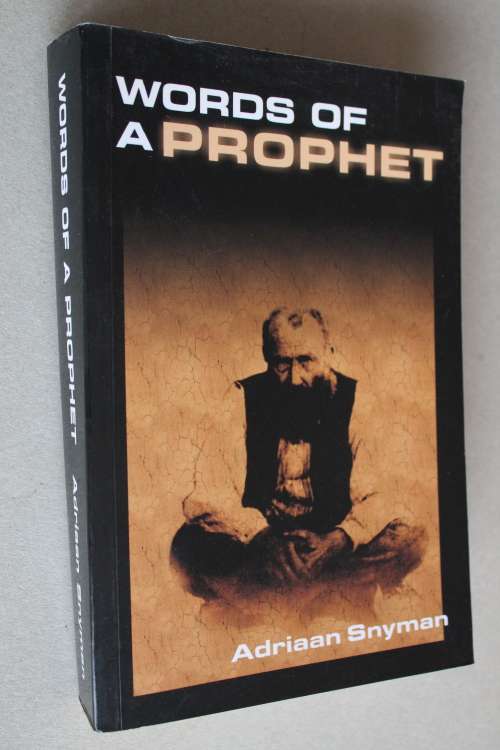 Words of a Prophet by Adriaan Snyman | Siener van Rensburg