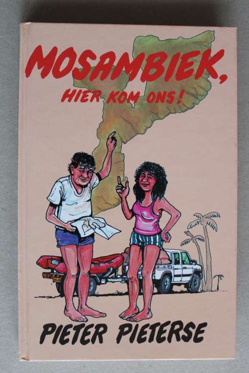 Mosambiek, hier kom ons - Pieter Pieterse