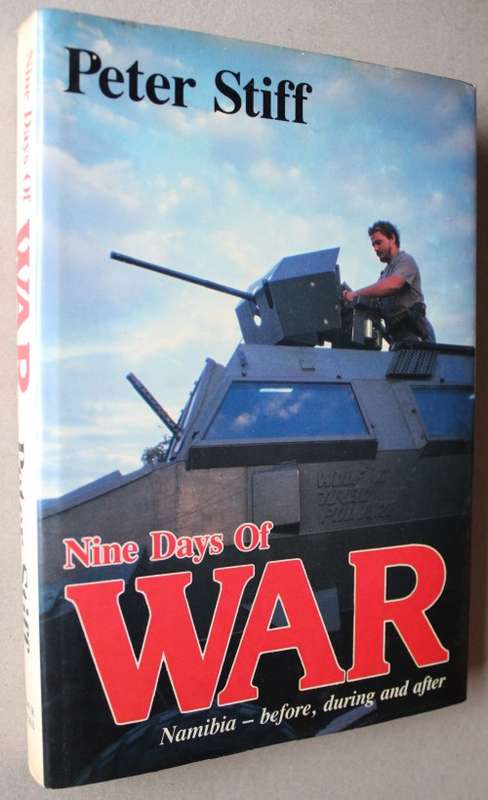 SIGNED: Nine Days of War, Namibia- before, during and after by Peter Stiff