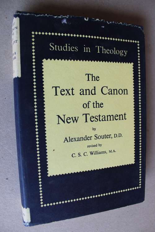 The Text and Canon of the New Testament - Souter