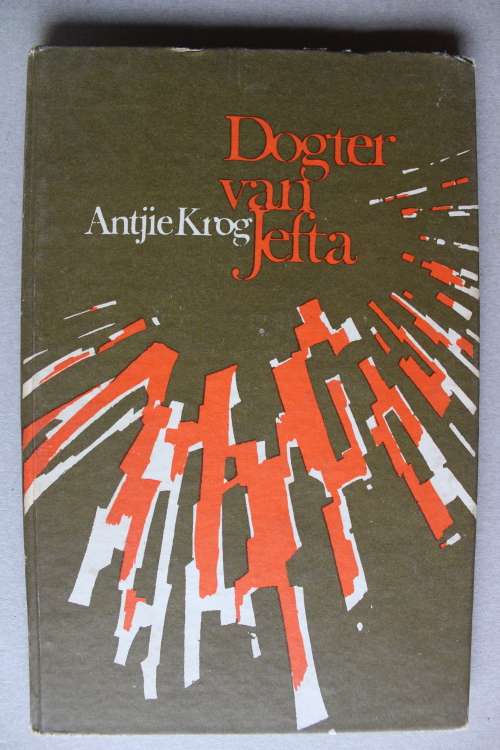 Dogter van Jefta - Antjie Krog -  skryfster se eerste boek