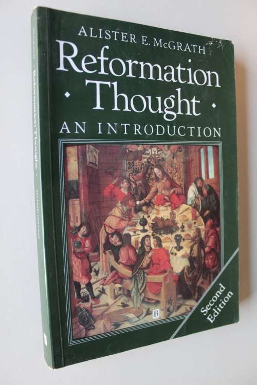 Reformation Thought: An Introduction  - McGrath