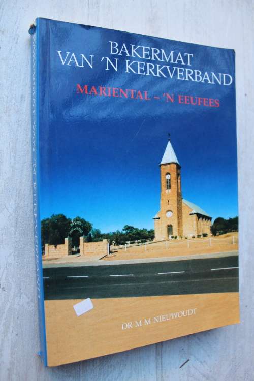 Bakermat van `n Kerkverband - Mariental  - Nieuwoudt