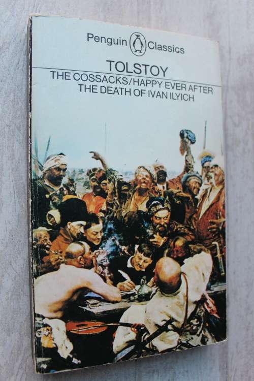 Tolstoy - The Cossacks / Happy ever after / Death of Ivan Ilyich