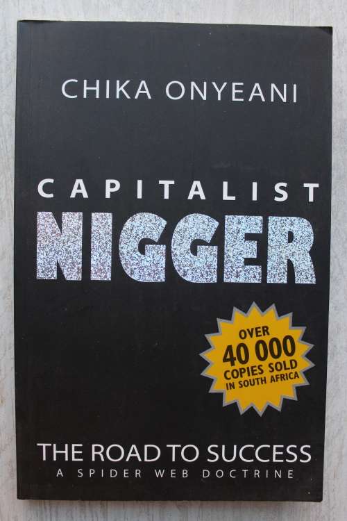 Capitalist Nigger - Chika Onyeani. The Road to Success.