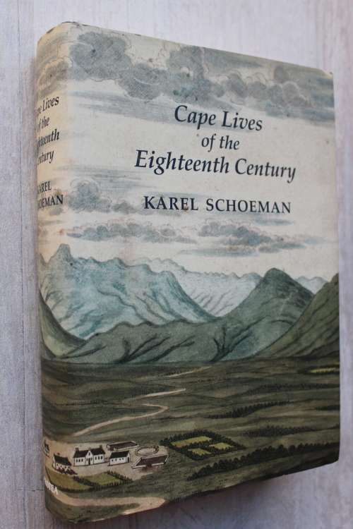 Cape Lives of the Eighteenth Century - Karel SCHOEMAN