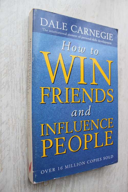 HOW TO WIN FRIENDS AND INFLUENCE PEOPLE - DALE CARNEGIE