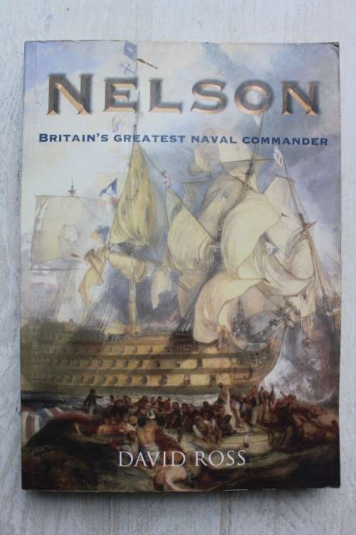 Nelson: Britain`s Greatest Naval Commander - Ross