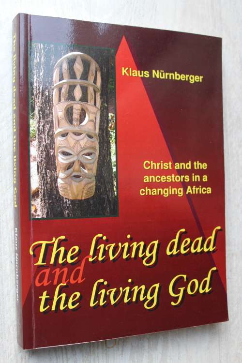 The living dead and the living God - Klaus Nurnberger