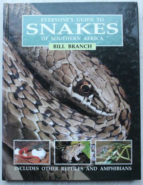 Everyone`s Guide to Snakes of Southern Africa - Branch