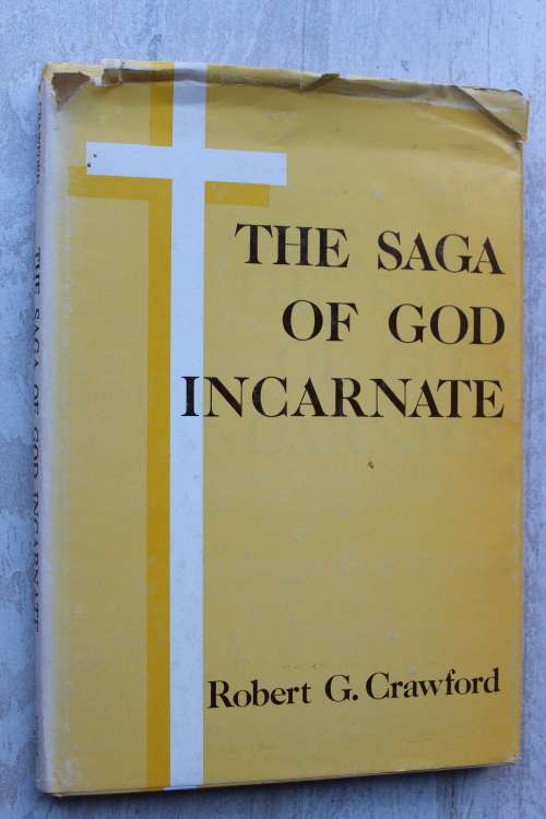 The Saga of God Incarnate - Crawford