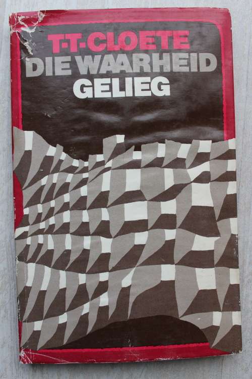Die waarheid gelieg - T T Cloete