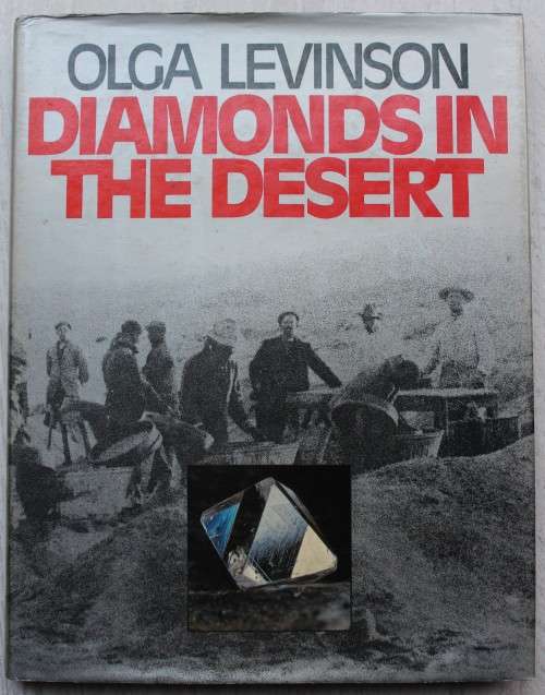 Diamonds in the Desert, The Story of August Stauch and his Times by Olga Levinson