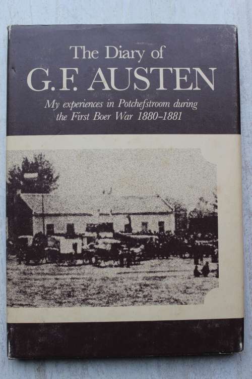 The Diary of GF Austen First Anglo-Boer War 1880-1881