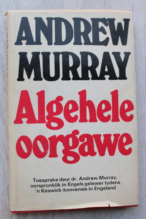 Algehele oorgawe - Andrew Murray