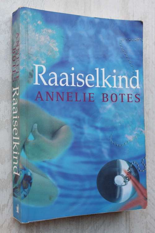 Raaiselkind -  Annelie Botes