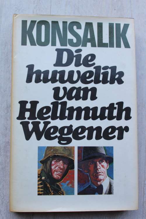 Die huwelik van Hellmuth Wegener  - Konsalik