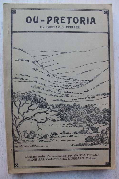 OLD PRETORIA / OU PRETORIA -- Gustav s. Preller