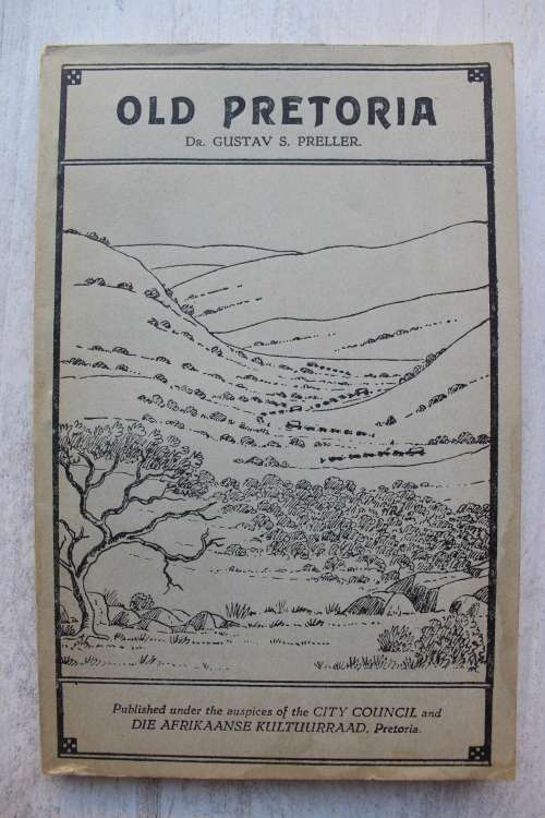 OLD PRETORIA / OU PRETORIA -- Gustav s. Preller