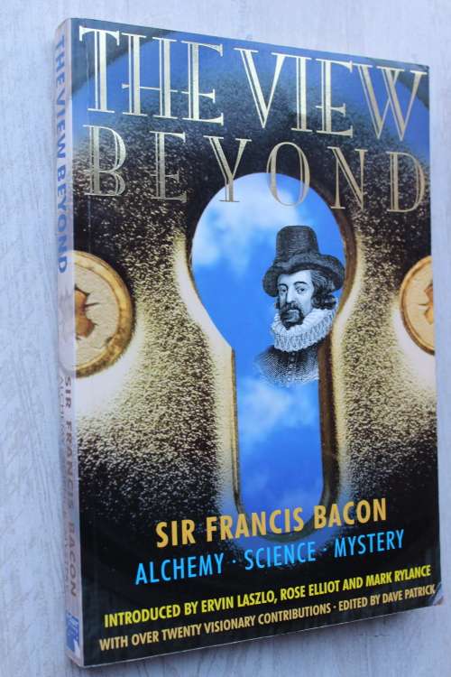 The View Beyond: Sir Francis Bacon: Alchemy, Science, Mystery