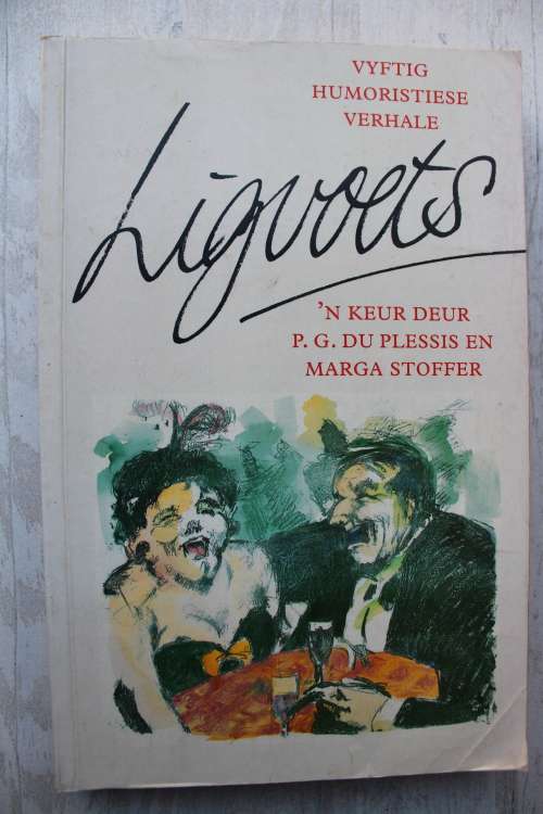 Ligvoets - Vyftig humoristiese verhale  - P G du Plessis & Marga Stoffer