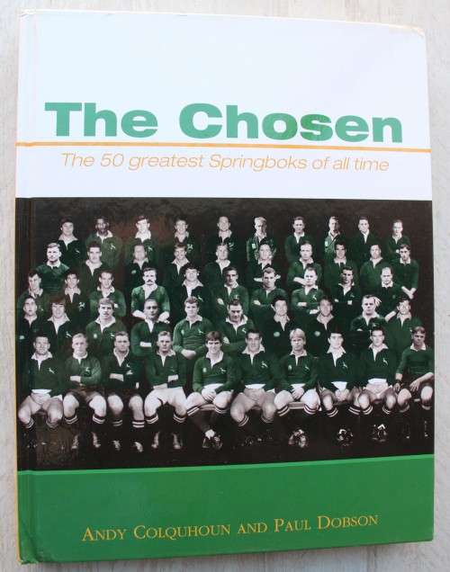 The Chosen, - The 50 Greatest Springboks of All Time