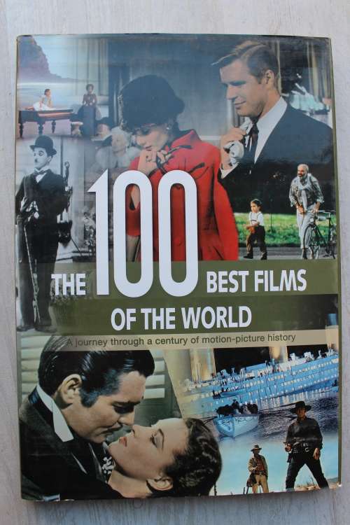 The 100 best films of the world - A journey through a century of motion-picture history