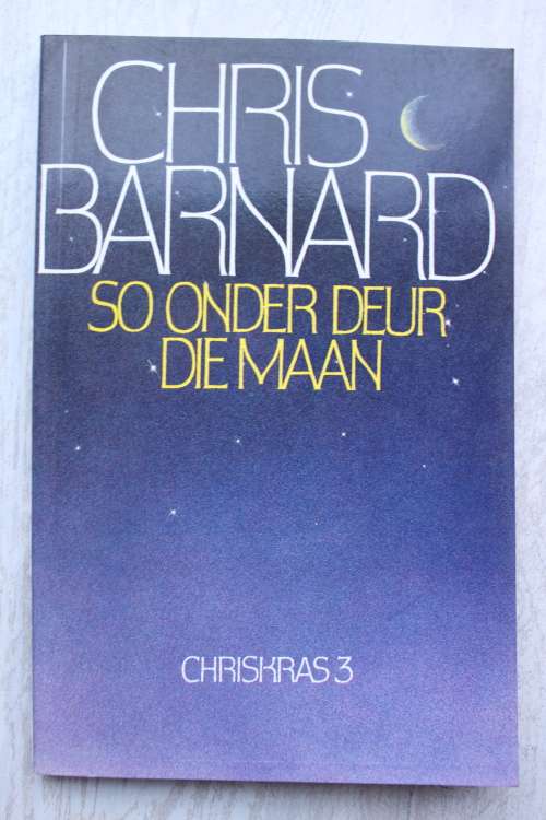 So onder deur die Maan, Chris Barnard. Chriskras 3.