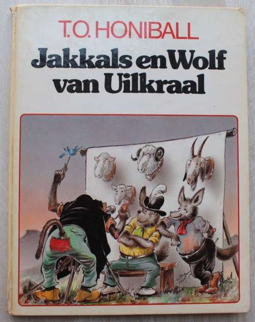 Jakkals en Wolf van Uilkraal - T O Honiball