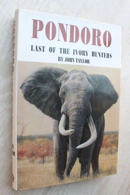 PONDORO - Last of the Ivory Hunters   - John Taylor