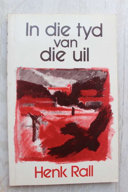 In die tyd van die uil - Henk Rall