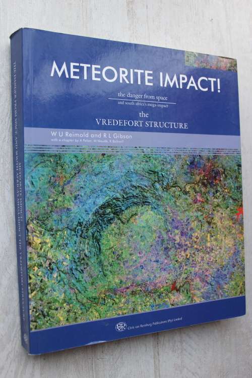 The Vredefort Structure. Meteorite Impact! The Danger from Space and South Africas Mega-Impact