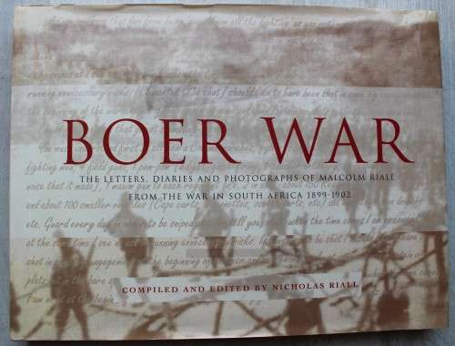 BOER WAR-THE LETTERS, DIARIES & PHOTOGRAPHS OF MALCOLM RIALL 1899-1902