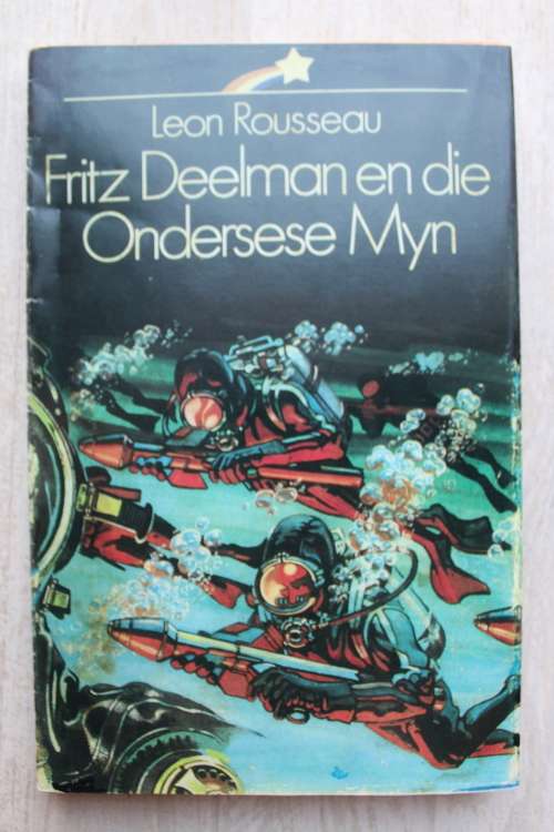 Fritz Deelman en die Ondersese Myn -  Leon Rousseau