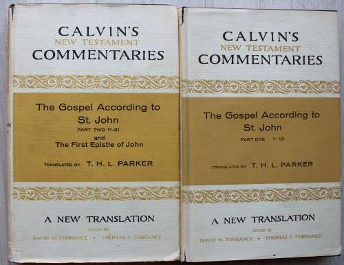 Calvin`s Commentaries  -Gospel according to John part 1 & 2         John Calvin