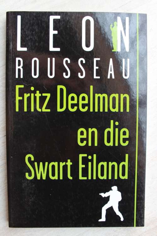 Fritz Deelman en die Swart Eiland -  Leon Rousseau
