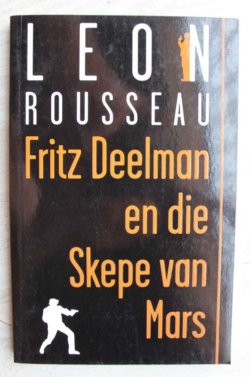 Fritz Deelman en die Skepe van Mars -  Leon Rousseau