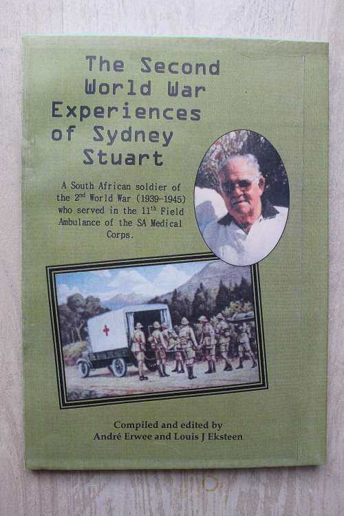 The Second World war Experiences of Sydney Stuart - Erwee & Eksteen