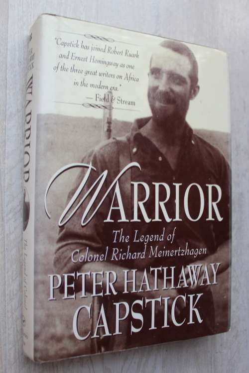 Warrior - Legend of Colonel Richard Meinertzhagen  - Peter Capstick