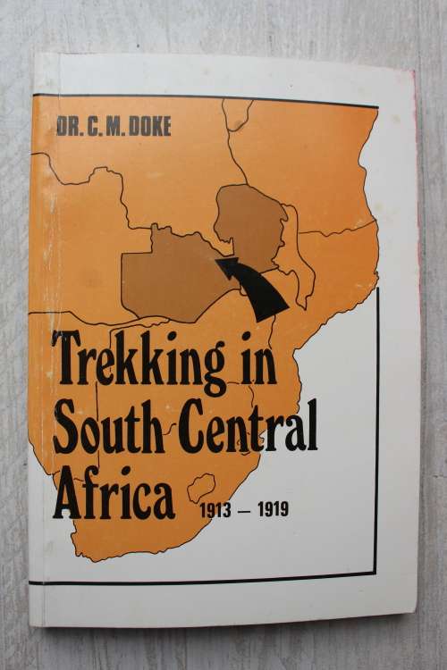 Trekking in South-Central Africa 1913 - 1919  - Doke