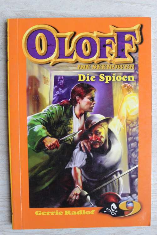 Oloff die seerower - Die spioen  - Gerrie Radlof