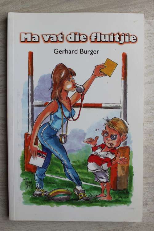 ma vat die fluitjie - Gerhard Burger