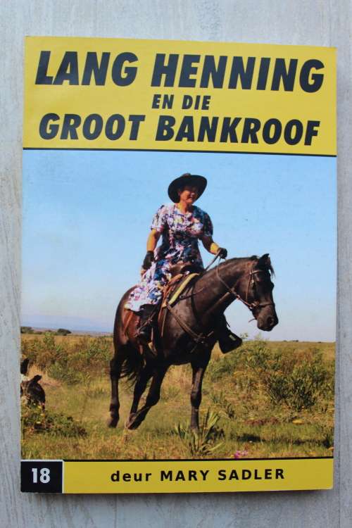 Die Karoo Avonture - Lang Henning en die Groot Bankroof - Sadler