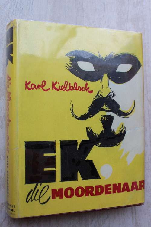 EK, DIE MOORDENAAR - Karl Kielblock