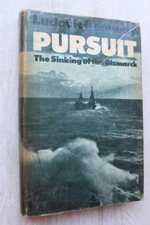 Pursuit: The Sinking of the Bismarck - Ludovic Kennedy