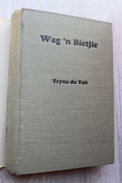 Wag `n Bietjie - Tryna Du Toit