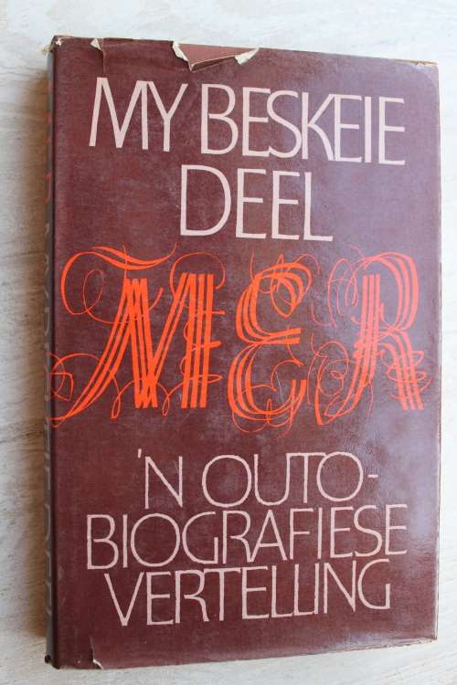 My Beskeie Deel, `n Outobiografiese Vertelling - M.E.R.